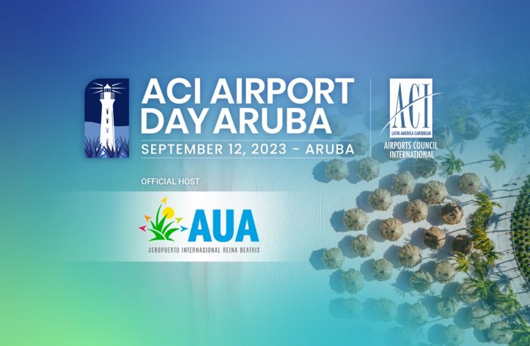 Cu masha orguyo Aruba Airport Authority N.V. ta organisa: ACI LAC Airport Day 2023