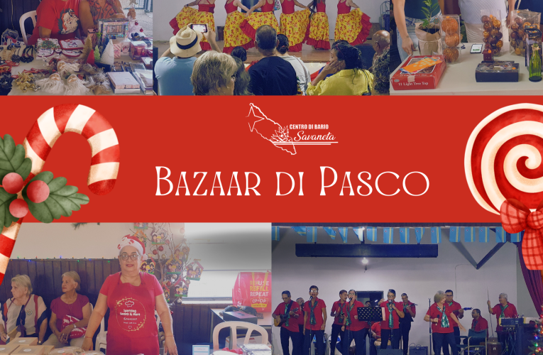 Centro di Bario Savaneta ta invita bo pa nos Bazaar di Pasco    