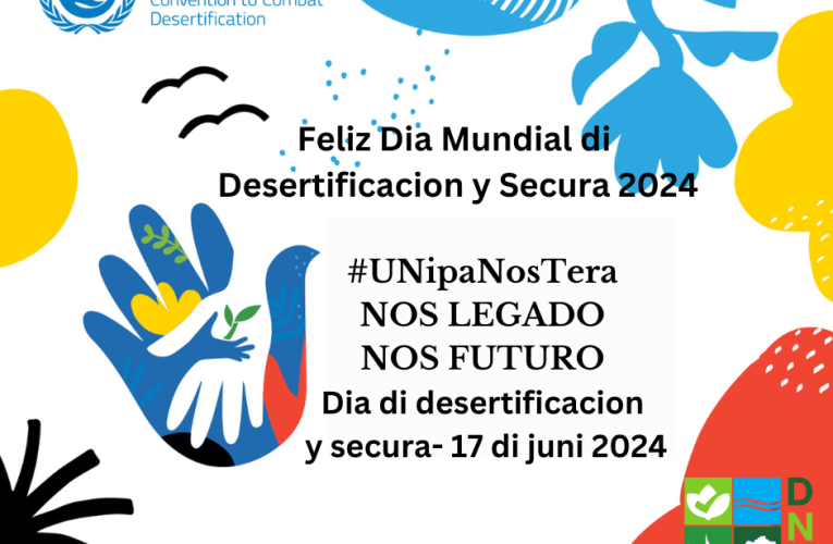 Dia Mundial pa Combati Desertificacion y Secura extremo 2024: Nos Tera, un Legado pa Futuro