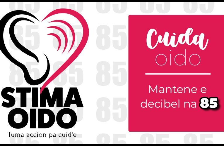 Cuida oido : Mantene e decibel na 85